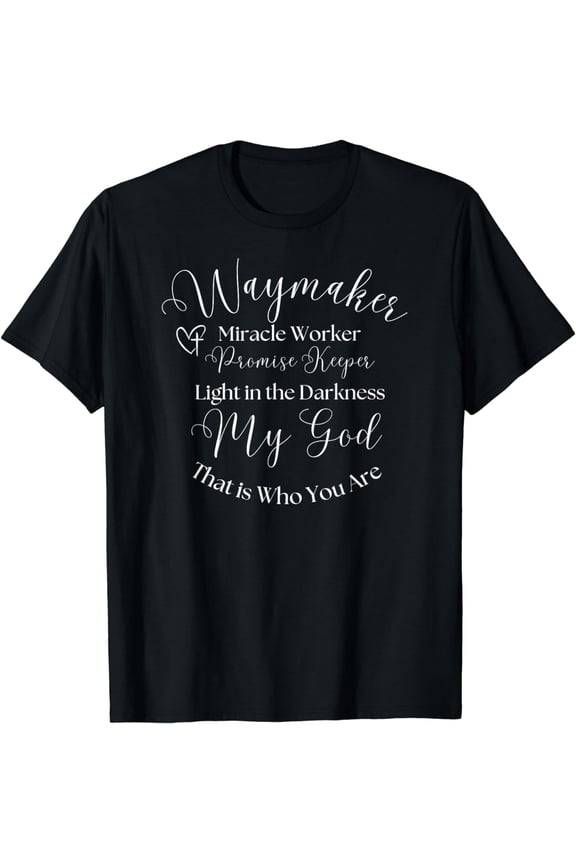 Waymaker Miracle Worker Promise Keeper My God Christian T-Shirt