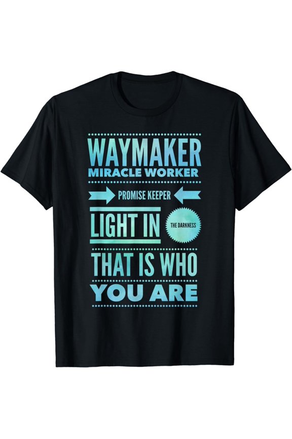 Waymaker Miracle Worker Promise Keeper Waymaker T-Shirt