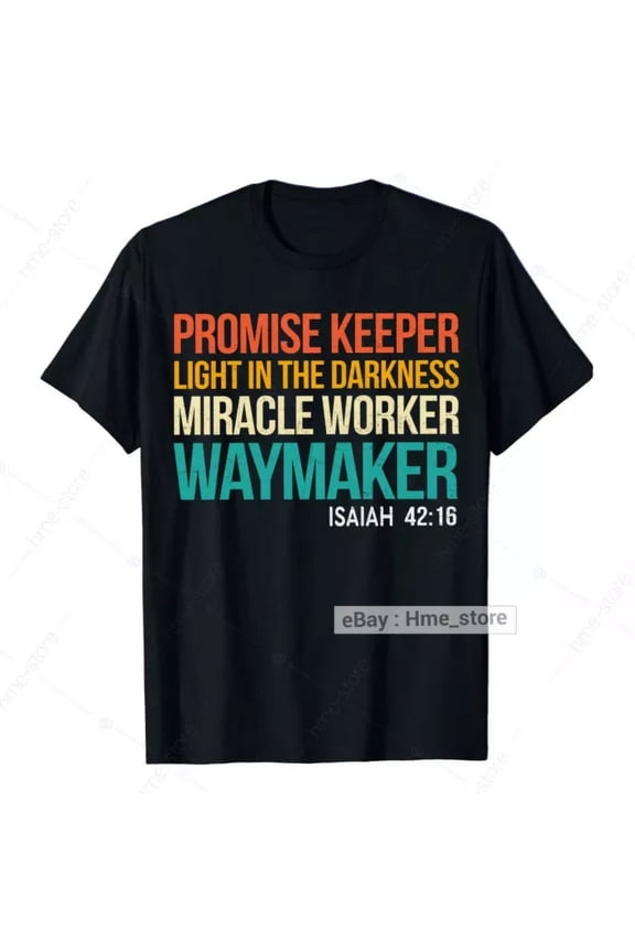 Waymaker Promise Keeper Light In Darkness God T-Shirt Christian Faith Religious