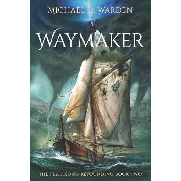 Pearlsong Refounding Waymaker: The Pearlsong Refounding Book Two, Book 2, (Paperback)