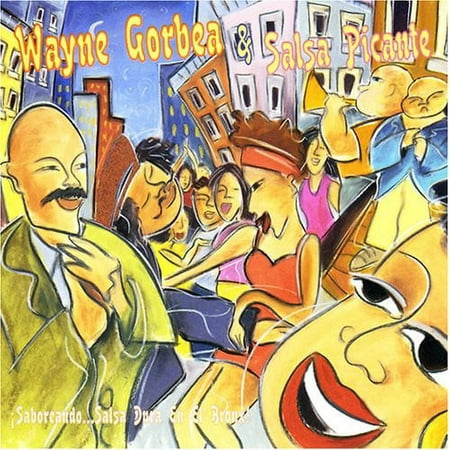 Wayne Gorbea & Salsa Picante - Saboreando Salsa Dur en El Bronx - Music & Performance - CD