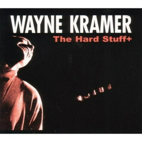 Wayne Kramer - The Hard Stuff - Alternative - CD