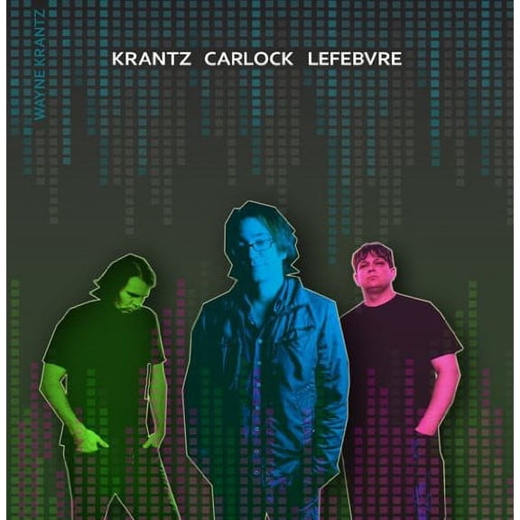 Wayne Krantz - Krantz Carlock Lefebvre - Music & Performance - CD