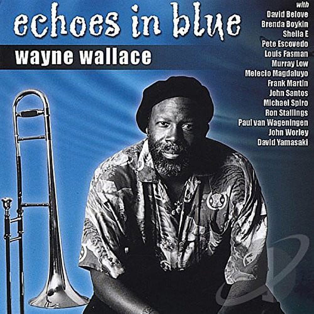 Wayne Wallace - Echoes In Blue - Jazz - CD