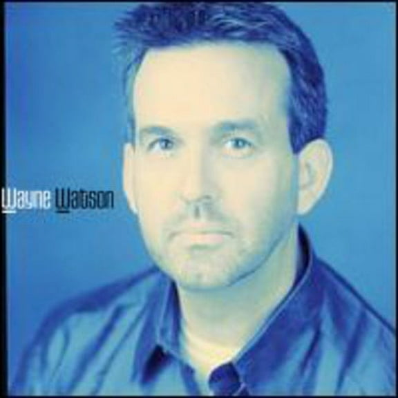 Wayne Watson - Wayne Watson - Music & Performance - CD