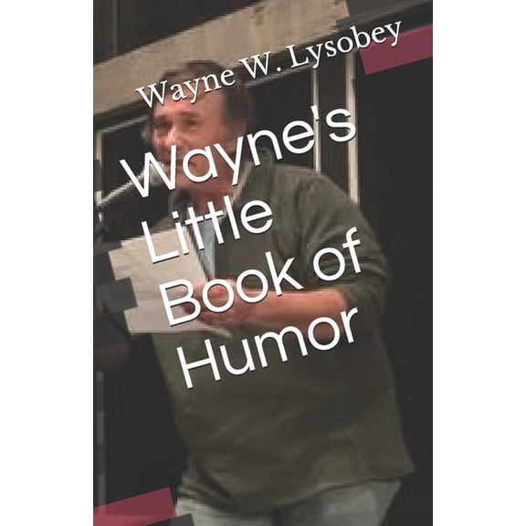 Wayne's Little book of Humor, (Paperback)