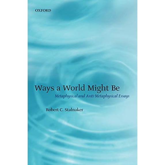 Pre-Owned Ways a World Might Be: Metaphysical and Anti-Metaphysical Essays (Paperback) 0199251495 9780199251490