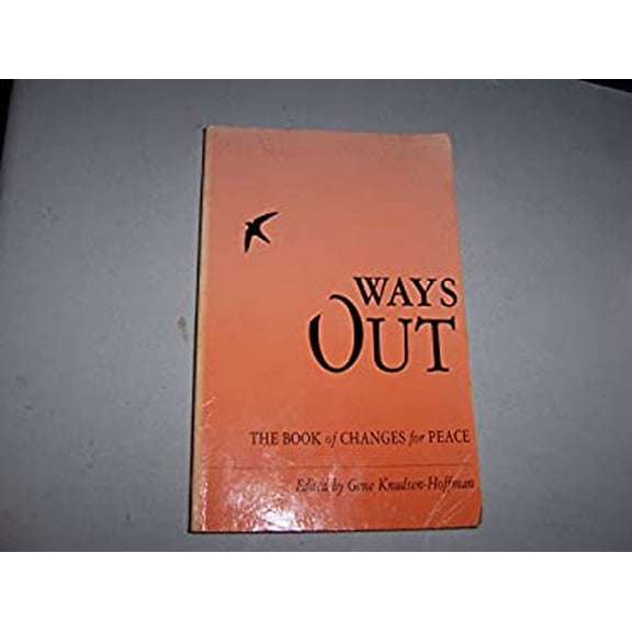 Pre-Owned Ways Out : The Book of Changes for Peace 9780936784519 Used