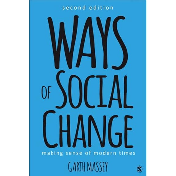 Pre-Owned Ways of Social Change: Making Sense of Modern Times (Paperback) 1506306624 9781506306629