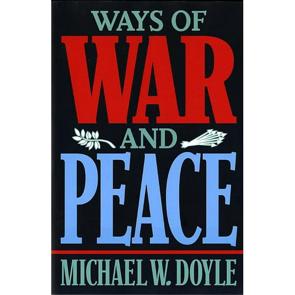 Ways of War & Peace: Realism, Liberalism, & Socialism, (Paperback)