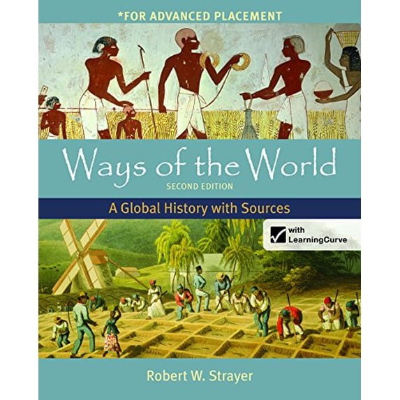 Pre-Owned Ways of the World, High School Edition: A Global History, 9781457622212, 1457622211, Hardcover, Second edition