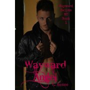 Wayward Angel Wayward Saints MC Paperback 1503225798 9781503225794 K. Renee