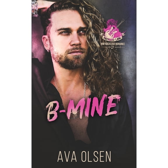 Wayward Lane B-Mine: MM Rockstar Romance, Book 2, (Paperback)