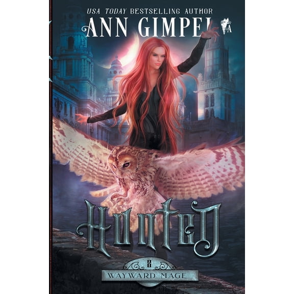 Wayward Mage Hunted: An Urban Fantasy, Book 1, (Paperback)