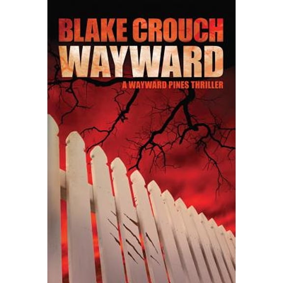 Wayward (Paperback) by Blake Crouch