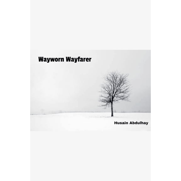 Wayworn Wayfarer, (Paperback)