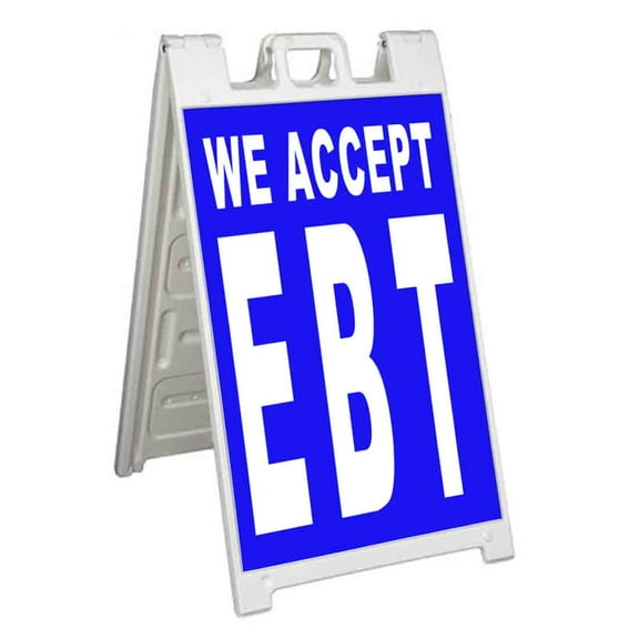 We Accept EBT (24" X 36") Standard A-Frame Signicade, Includes Decal Applied To Stand
