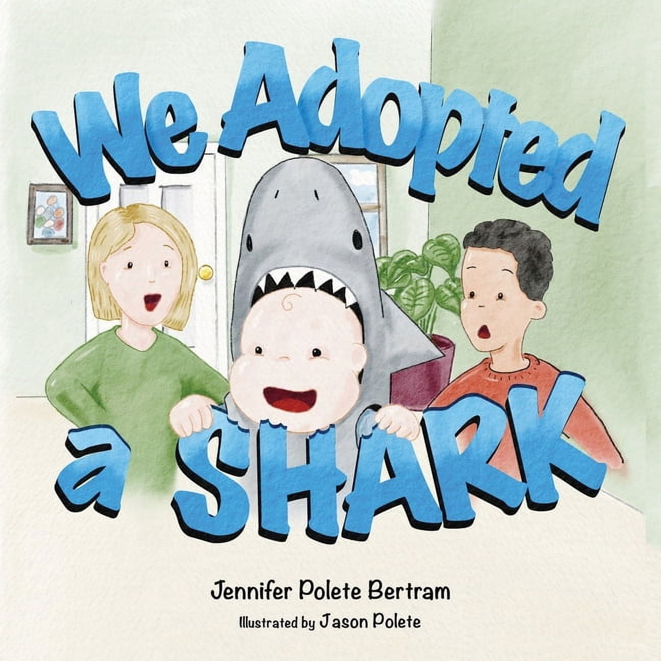 We Adopted a Shark, (Paperback)