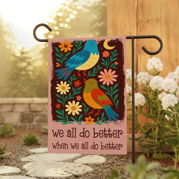 We All Do Better Garden Flag, Equality Social Justice Flag, Equal Rights, Progressive Yard Decor, Activist Gift, Political Statement Flag