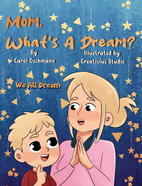 We All Dream Mom, What's a Dream?: We All Dream, Book 2, (Hardcover)