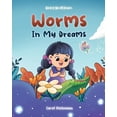 thumbnail image 1 of We All Dream Worms In My Dreams, Book 3, (Paperback), 1 of 1