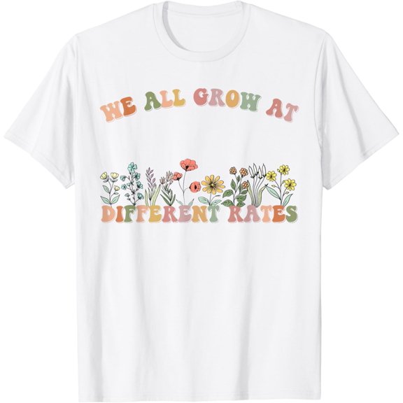 We All Grow At Different Rates SPED Teacher Retro Vintage T-Shirt100% pure cotton white short-sleeved T-shirts for men and women