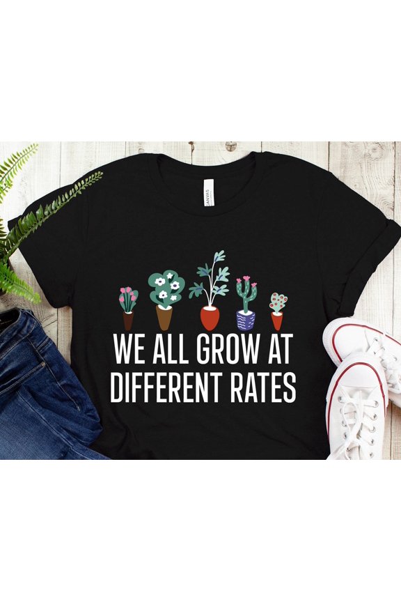 We All Grow At Different Rates T-Shirt: Teacher Back To School Clothes