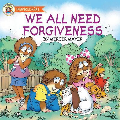 Pre-Owned We All Need Forgiveness (Mercer Mayer's Little Citter) (Paperback) 1400322510 9781400322510