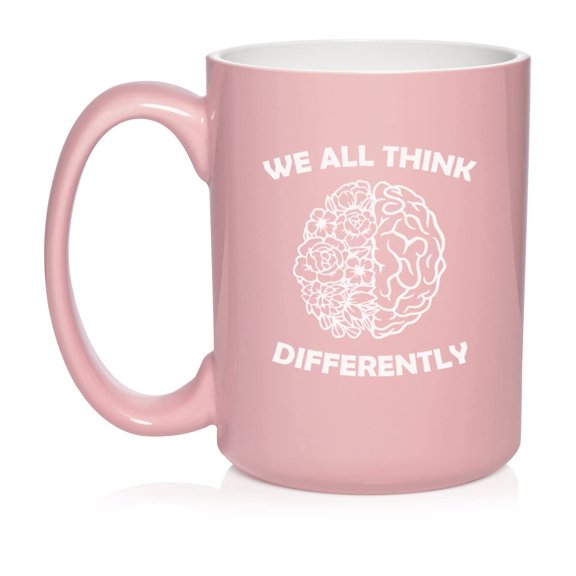 We All Think Differently Neurodiversity Psychologist Therapist Counselor Ceramic Coffee Mug Tea Cup Gift for Her, Friend, Coworker, Sister (15oz Light Pink)