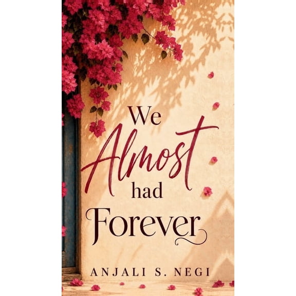 We Almost Had Forever, (Hardcover)