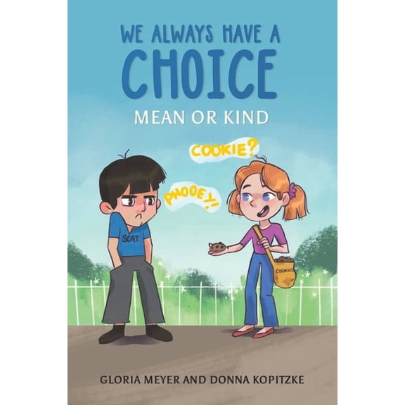 We Always Have a Choice - Mean or Kind, (Paperback)