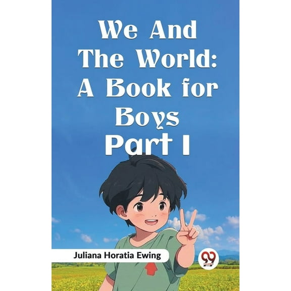 We And The World: A Book For Boys Part I, (Paperback)