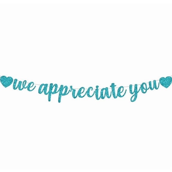 We Appreciate You Glitter Banner, Teal Blue, Heart Accents, Party Decoration