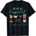 thumbnail image 1 of We Are All Connected Let's Explore Now Anthropology T-Shirt, 1 of 3