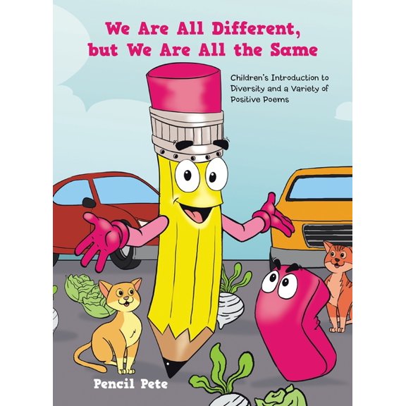 We Are All Different, but We Are All the Same: Children's Introduction to Diversity and a Variety of Positive Poems, (Hardcover)