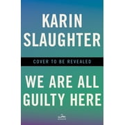 We Are All Guilty Here A Novel Hardcover