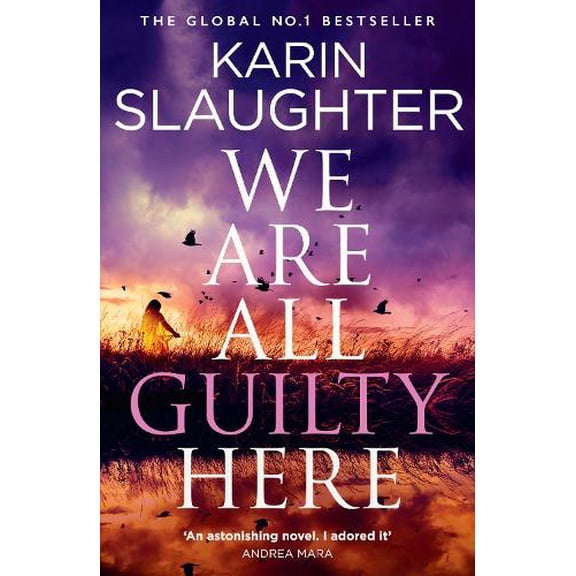 Karin Slaughter We Are All Guilty Here (Paperback)