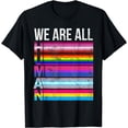thumbnail image 1 of We Are All Human LGBT Gay Rights Pride Ally Gift LGBTQ T-Shirt, 1 of 4