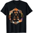 thumbnail image 1 of We Are All Human Melanin Black History Pride Africa BLM T-Shirt, 1 of 5