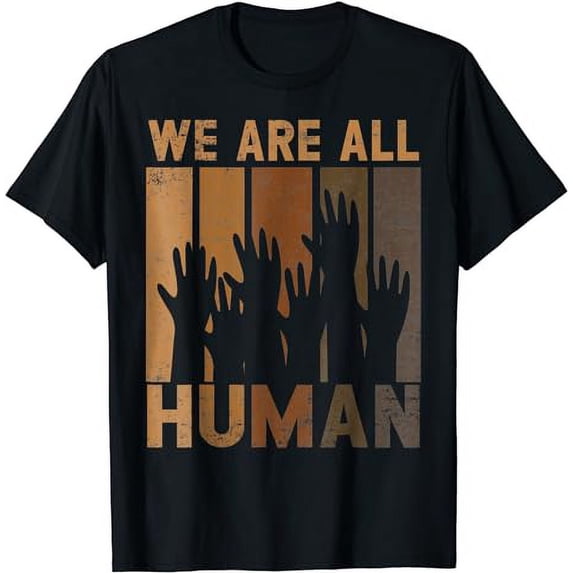 We Are All Human Melanin Black History Pride Africa Gifts T-Shirt