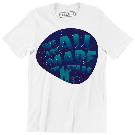 We Are All Made Of Star Cool Slogan Quote Slogan Men's T-Shirt