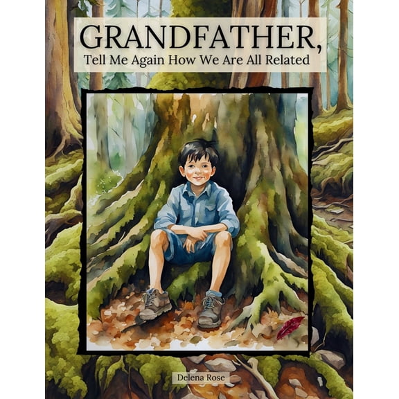 We Are All Related Grandfather, Tell Me Again How We Are All Related, (Paperback)