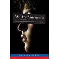 thumbnail image 1 of Pre-Owned We ARE Americans: Undocumented Students Pursuing the American Dream (Paperback) 1579223761 9781579223762, 1 of 1