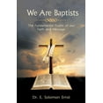 thumbnail image 1 of We Are Baptists: The Fundamental Truths of Our Faith and Message (Paperback), 1 of 1