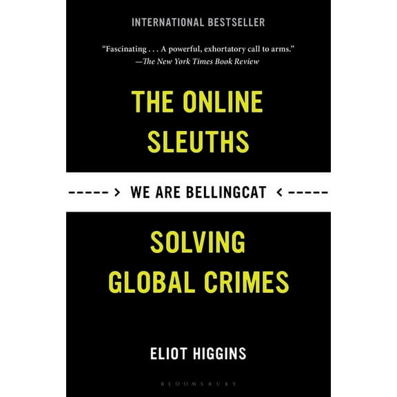 We Are Bellingcat: The Online Sleuths Solving Global Crimes, (Paperback)