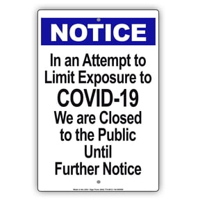 We Are Closed To The Public Until Further Notice Safety Office Notice Outdoor Novelty Display Health and Safety Unique Aluminum Metal Sign 8"x12"