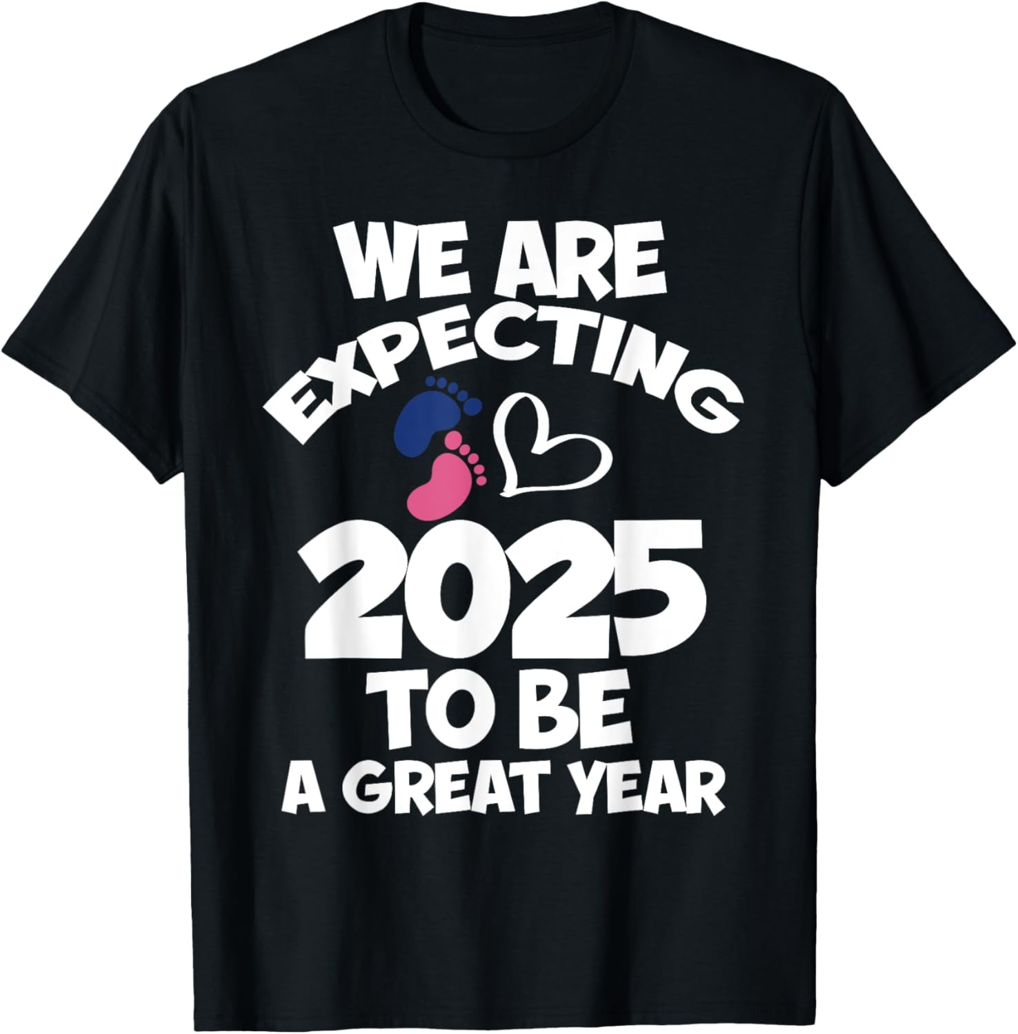 We Are Expecting 2025 To Be Great Year Twin Baby Shower TShirt
