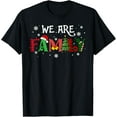 thumbnail image 1 of We Are Family Christmas Pajamas Funny Matching Family Xmas T-Shirt, 1 of 3