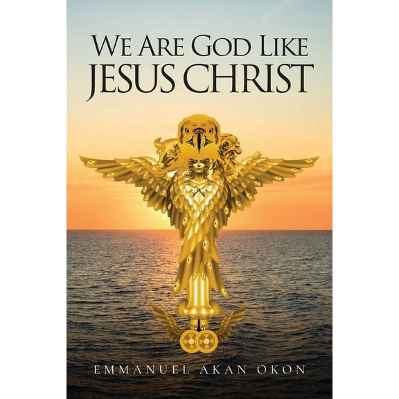 We Are God Like Jesus Christ, (Paperback)