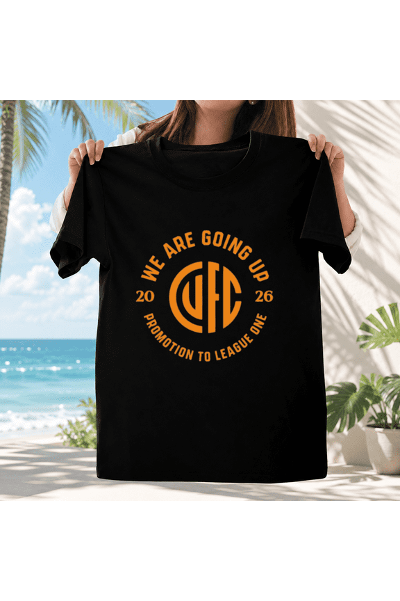 We Are Going Up Football Club Promotion League One Fan Unisex T-ShirtPlus Size S–5XL Available